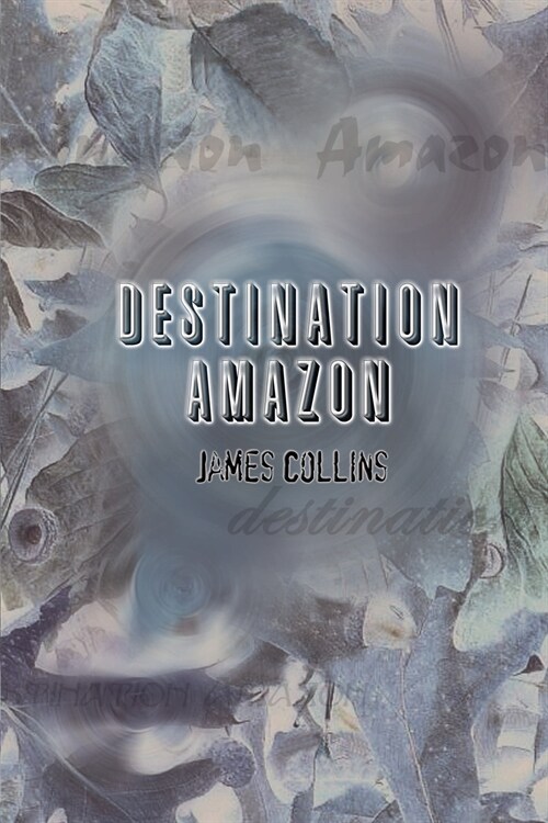 Destination Amazon (Paperback)