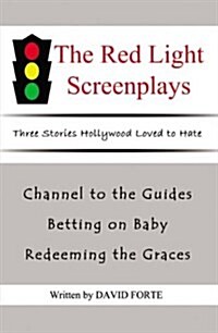 The Red Light Screenplays: Three Stories Hollywood Loved to Hate (Paperback)