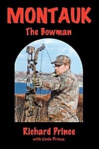 Montauk: The Bowman (Paperback)