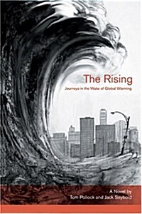 The Rising: Journeys in the Wake of Global Warming (Paperback)