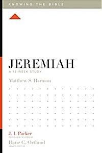 Jeremiah: A 12-Week Study (Paperback)