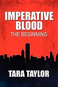 Imperative Blood: The Beginning (Paperback)