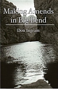 Making Amends in Big Bend (Paperback)