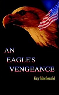 An Eagles Vengeance (Paperback)