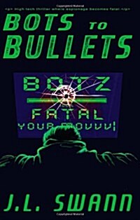 Bots to Bullets (Paperback)