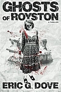 Ghosts of Royston - A Thriller (Paperback)