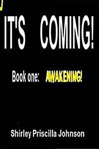 Its Coming: Awakening (Paperback)