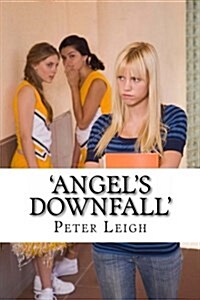 angels Downfall: The Brotherhood Trylogy (Paperback)