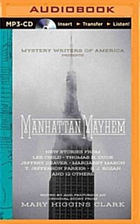 Manhattan Mayhem: An Anthology of Tales in Celebration of the 70th Year of the Mystery Writers of America (MP3 CD)