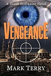 Vengeance: A Derek Stillwater Novel (Paperback)