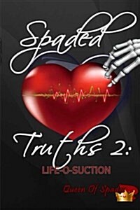 Life-O-Suction: Spaded Truths 2 (Paperback)