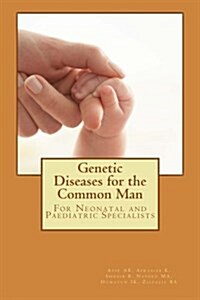 Genetic Diseases for the Common Man (Paperback)