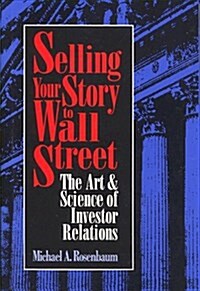 Selling Your Story to Wall Street (Hardcover)