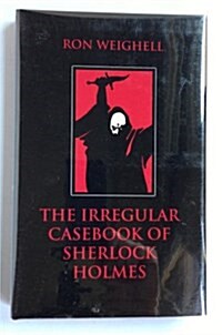 The Irregular Casebook of Sherlock Holmes (Hardcover)