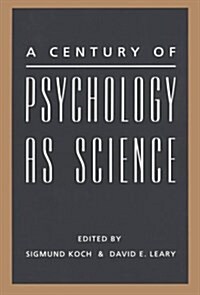 A Century of Psychology As Science (Hardcover, Reprint)