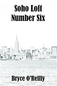 Soho Loft Number Six (Paperback)