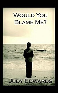 Would You Blame Me (Paperback)