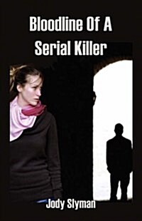 Bloodline of a Serial Killer (Paperback)