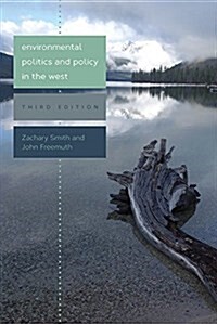 Environmental Politics and Policy in the West, Third Edition (Paperback)