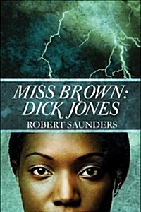 Miss Brown: Dick Jones (Paperback)