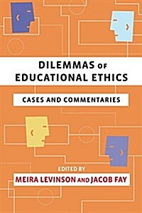 Dilemmas of Educational Ethics: Cases and Commentaries (Paperback)
