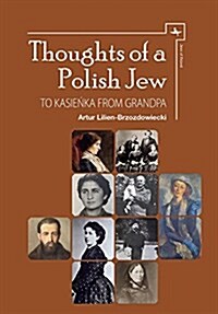 Thoughts of a Polish Jew: To Kasieńka from Grandpa (Hardcover)