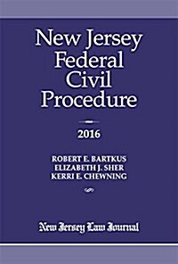 New Jersey Federal Civil Procedure 2016 (Paperback)