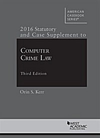 Computer Crime Law (Paperback, 3rd, New, Supplement)