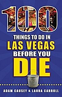 100 Things to Do in Las Vegas Before You Die (Paperback)