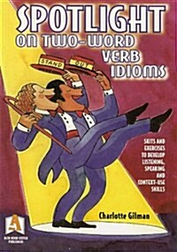 Spotlight: On Two-Word Verb Idioms (Paperback)