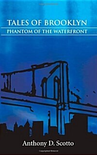 Tales of Brooklyn - Phantom of the Waterfront (Paperback)