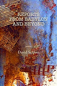 Reports from Babylon and Beyond (Paperback)