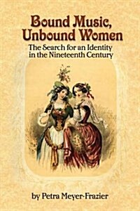 Bound Music, Unbound Women (Paperback)