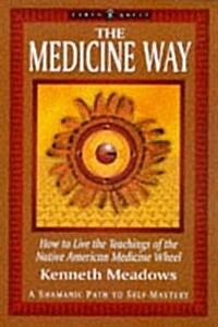 The Medicine Way (Paperback, Reissue)