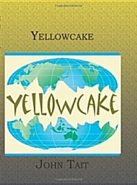 Yellowcake (Paperback)