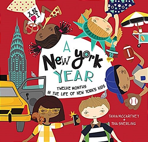 A New York Year: Twelve Months in the Life of New Yorks Kids (Hardcover)