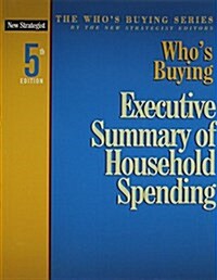 Whos Buying Executive Summary of Household Spending (Paperback, 5th)
