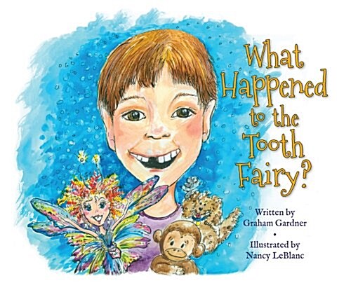 What Happened to the Tooth Fairy? (Hardcover)