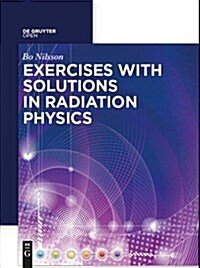 Exercises With Solutions in Radiation Physics (Hardcover)