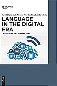 Language in the Digital Era: Challenges and Perspectives (Hardcover)