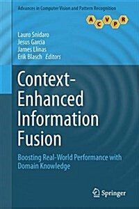 Context-Enhanced Information Fusion: Boosting Real-World Performance with Domain Knowledge (Hardcover, 2016)