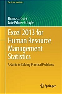 Excel 2013 for Human Resource Management Statistics: A Guide to Solving Practical Problems (Paperback, 2016)