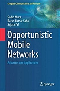 Opportunistic Mobile Networks: Advances and Applications (Hardcover, 2016)