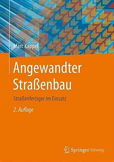 Angewandter Straenbau: Straenfertiger Im Einsatz (Hardcover, 2, 2. Aufl. 2016)