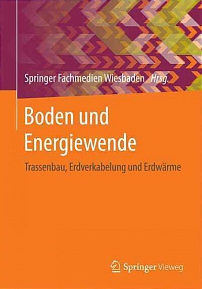 Boden Und Energiewende: Trassenbau, Erdverkabelung Und Erdw?me (Paperback, 1. Aufl. 2015)