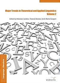 Major Trends in Theoretical and Applied Linguistics 2: Selected Papers from the 20th Istal (Hardcover)