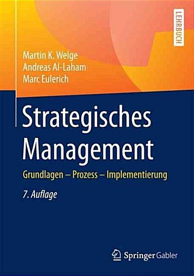 Strategisches Management: Grundlagen - Prozess - Implementierung (Hardcover, 7, 7., Uberarb. U.)