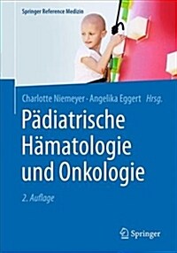 P?iatrische H?atologie Und Onkologie (Hardcover, 2, 2., Vollst. Ube)