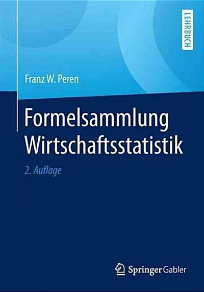 Formelsammlung Wirtschaftsstatistik (Paperback, 2, 2., Uberarb. Au)