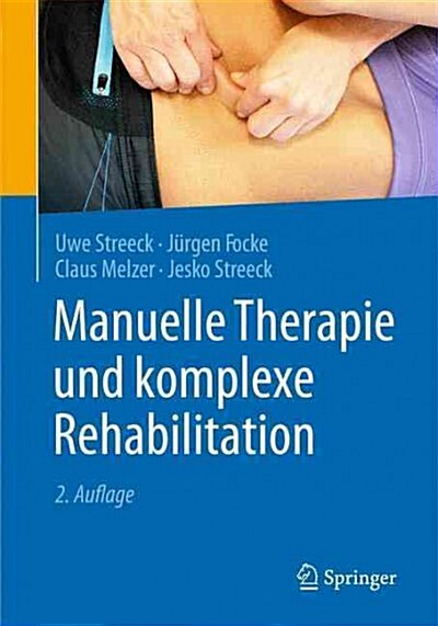 Manuelle Therapie Und Komplexe Rehabilitation (Paperback, 2, 2., Uberarb. Au)